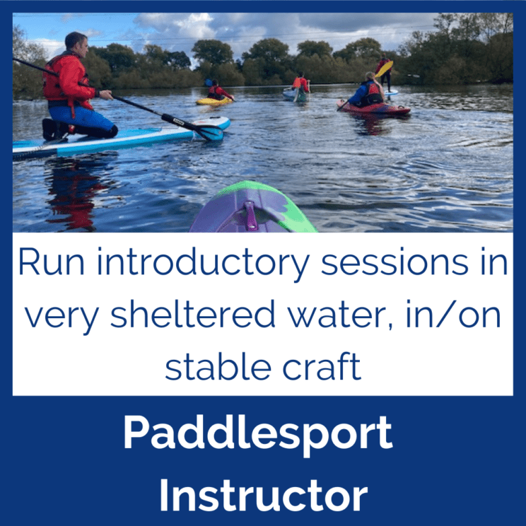 if you're looking to run introductory sessions in very sheltered water, in/on stable craft, the Paddlesport Instructor is for you